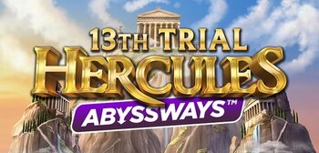 Play 13th Trial Hercules Abyssways at ICE36