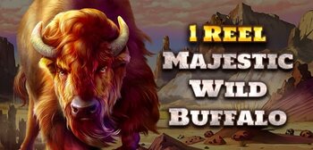 Play 1 Reel - Majestic Wild Buffalo at ICE36