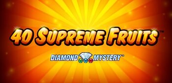Play 40 Supreme Fruits at ICE36