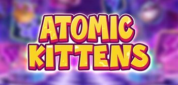 Play Atomic Kittens at ICE36