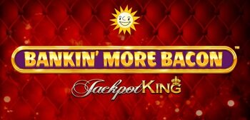Play Bankin More Bacon Jackpot at ICE36