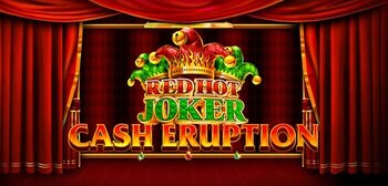 Play Cash Eruption Red Hot Joker at ICE36