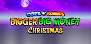 Play Cops 'n' Robbers Bigger Big Money Christmas at ICE36