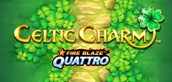 Play FireBlaze Quattro Celtic Charm at ICE36