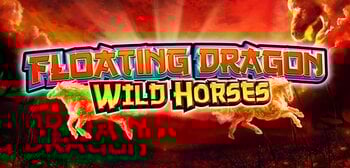 Play Floating Dragon Wild Horses at ICE36