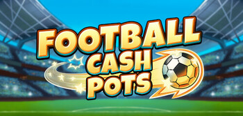 Play Football Cash Pots at ICE36