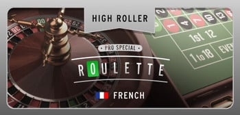 Play French Roulette Pro Special High Roller at ICE36