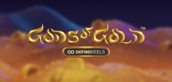 Play Gods of Gold Infinity Reels at ICE36