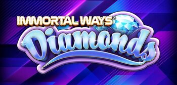 Play Immortal Ways Diamonds at ICE36