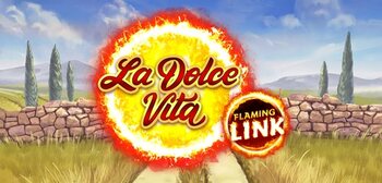 Play La Dolce Vita Flaming Link at ICE36