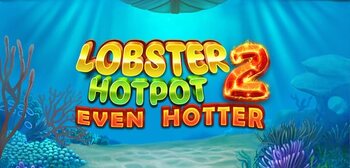 Play Lobster Hotpot 2 Even Hotter at ICE36