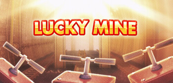 Play Lucky Mine at ICE36