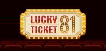 Play Lucky Ticket 81 at ICE36