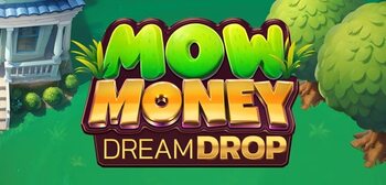 Play Mow Money Dream Drop at ICE36