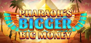 Play Pharaoh's Bigger Big Money at ICE36