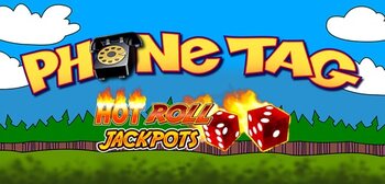 Play Phone Tag Hot Roll Jackpots at ICE36