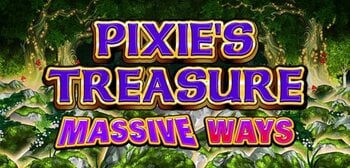 Play Pixie's Treasure Massive Ways at ICE36