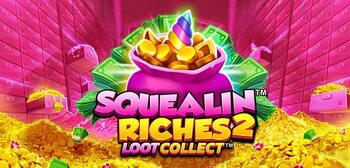 Play Squealin Riches 2 at ICE36