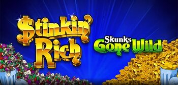 Play Stinkin Rich Skunks Gone Wild at ICE36