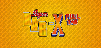 Play Super Bar-X Pull Tab at ICE36