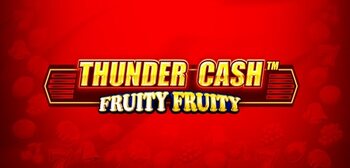 Play THUNDER CASH  - Fruity Fruity at ICE36