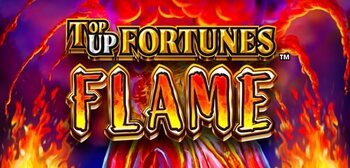 Play Top Up Fortunes Flame at ICE36