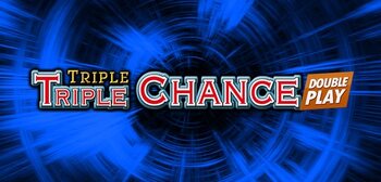 Play Triple Triple Chance DOUBLE PLAY at ICE36