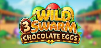 Play Wild Swarm 3 Chocolate Eggs at ICE36