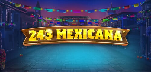 Play 243 Mexicana at ICE36 Casino