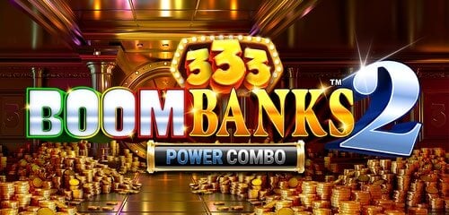 Play 333 Boom Banks 2 POWER COMBO at ICE36 Casino