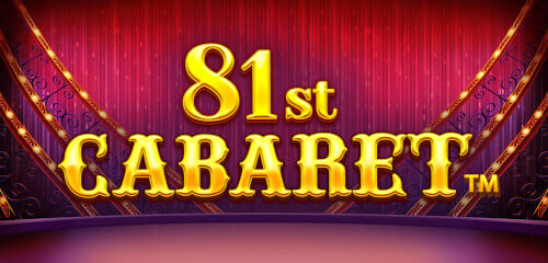 Play 81st Cabaret at ICE36 Casino
