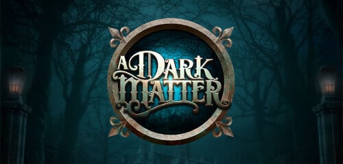 Play A Dark Matter at ICE36 Casino