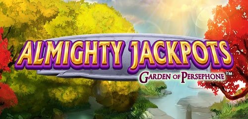 ALMIGHTY JACKPOTS Garden of Persephone