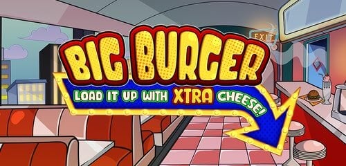 Play Big Burger Load it up with Xtra Cheese at ICE36