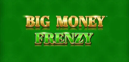 Big Money Frenzy