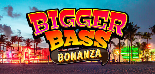 Bigger Bass Bonanza