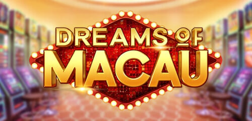 Play Dreams of Macau at ICE36 Casino