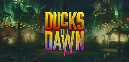 Ducks Till Dawn