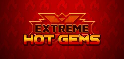 Extreme Hot Gems