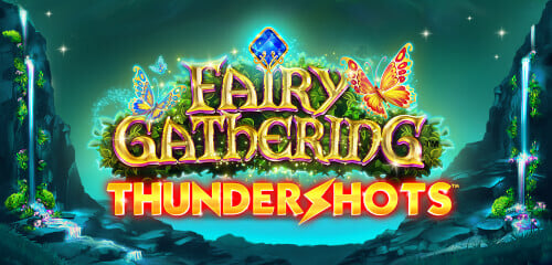 Fairy Gathering Thundershots