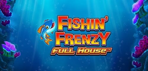 Fishin Frenzy Full House