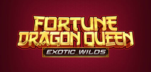 Play Fortune Dragon Queen Exotic Wilds at ICE36