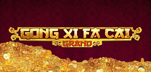 Gong Xi Fa Cai Grand