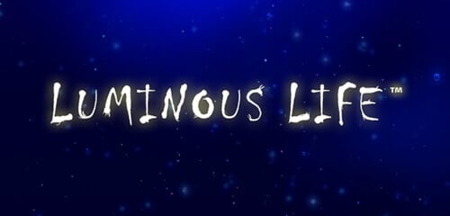 Luminous Life