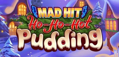 Mad Hit Ho Ho Hot Pudding