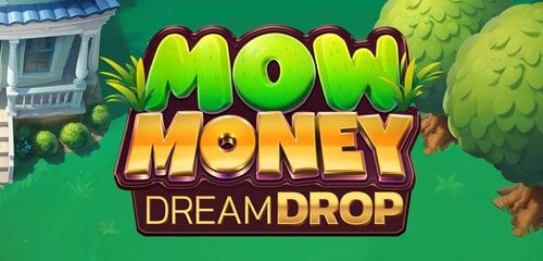 Play Mow Money Dream Drop at ICE36 Casino