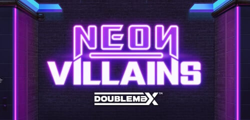 Neon Villains Doublemax