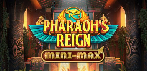 Pharaoh's Reign Mini-Max