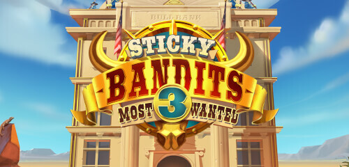 Sticky Bandits 3 Most Wanted