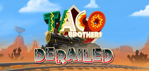 Play Taco Brothers Derailed at ICE36 Casino